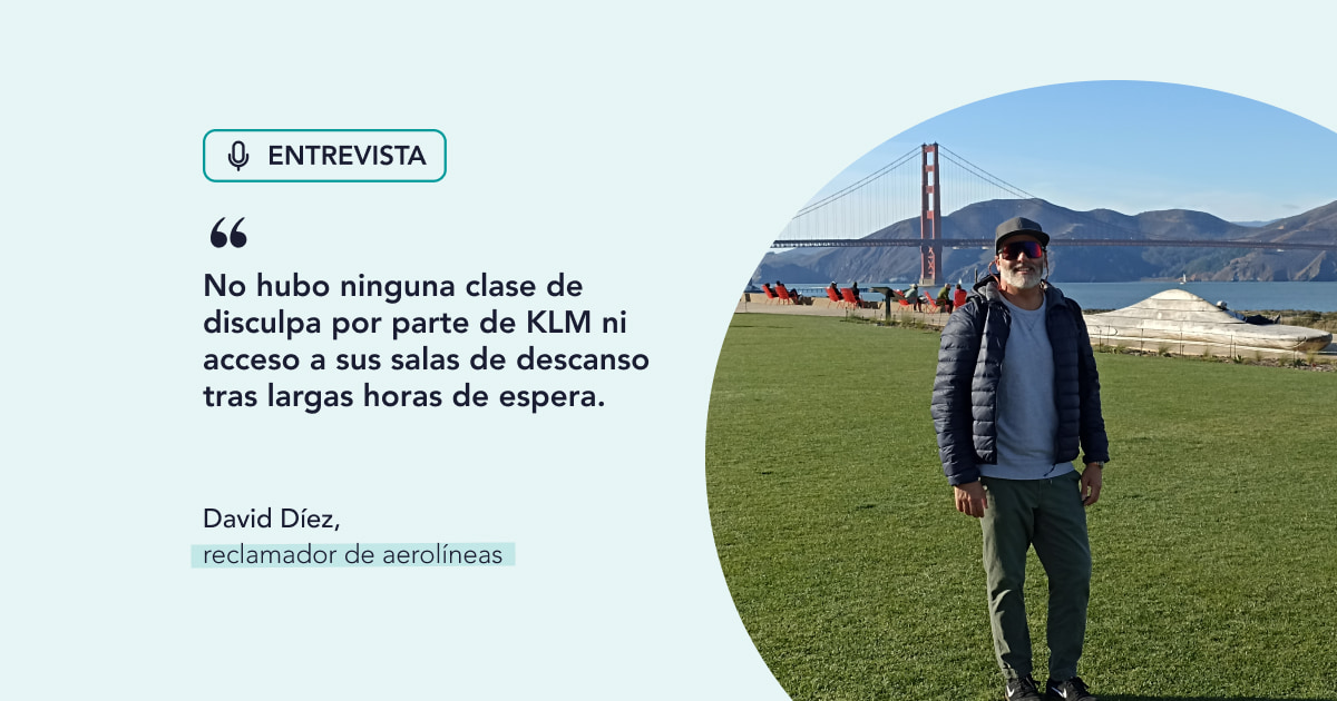 David Díez, reclamador de aerolíneas: “No hubo ninguna clase de disculpa por parte de nadie de KLM"